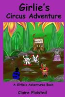 Girlie's Circus Adventure 154535295X Book Cover