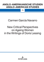 New Critical Perspectives on Ageing Women in the Writings of Doris Lessing (Anglo-amerikanische Studien / Anglo-American Studies, 71) 3631922132 Book Cover