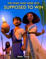 The Ones Who Were Not Supposed to Win B0HBVTSYRK Book Cover