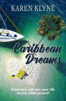Caribbean Dreams: When love sails into your life, do you climb aboard? 1915009103 Book Cover