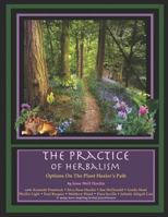 The Practice of Herbalism: Options on the Plant Healer's Path 1726600084 Book Cover