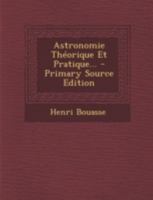 Astronomie Th�orique Et Pratique... B0BNQVBNKQ Book Cover