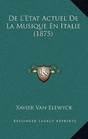 De L'Etat Actuel De La Musique En Italie (1875) 1143243404 Book Cover