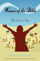 Women of the Bible: Their Stories in Verse 1604942703 Book Cover