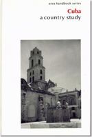 Cuba: A Country Study (Area Handbook Series) 0844410454 Book Cover