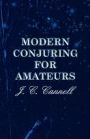Modern Conjuring for Amateurs 1443719048 Book Cover