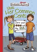 Katharine the Almost Great Uses Her Common Cents 1602705798 Book Cover