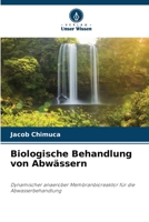 Biologische Behandlung von Abwässern: Dynamischer anaerober Membranbioreaktor für die Abwasserbehandlung (German Edition) 6207669355 Book Cover
