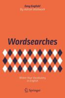 Wordsearches: Widen Your Vocabulary in English 3319672312 Book Cover