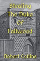 Stealing the Duke of Fallwood B0G2V1P1XG Book Cover