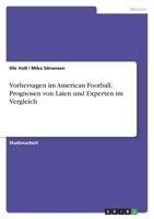 Vorhersagen im American Football. Prognosen von Laien und Experten im Vergleich 3346436683 Book Cover