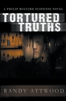 Tortured Truths B0C16DF18D Book Cover