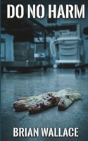 Do No Harm B0G7YDWLB1 Book Cover