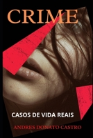 Crime: Casos de Vida Reais B09244ZBVQ Book Cover
