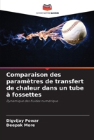Comparaison des paramètres de transfert de chaleur dans un tube à fossettes (French Edition) 6208413257 Book Cover