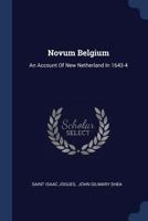 Novum Belgium: An Account of New Netherland in 1643-4 1013653556 Book Cover