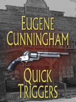 Quick Triggers 1410405141 Book Cover