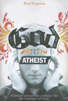 God and the Atheist 1932307729 Book Cover