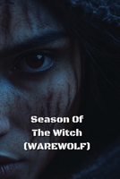 Season Of The Witch (WAREWOLF) B0DSGDN163 Book Cover