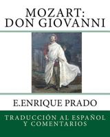 Mozart: Don Giovanni: Traduccion Al Espanol y Comentarios 1939423651 Book Cover