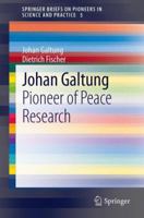 Johan Galtung: Pioneer of Peace Research 3642324800 Book Cover