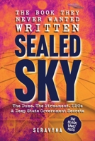 Sealed Sky – The Dome, the Firmament, UFOs, and the Deep State Secrets Behind Reality: Exposing Government Cover Ups, Media Mind Control, and the Truth Hidden in Plain Sight 1069790427 Book Cover