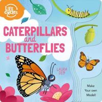 Caterpillars and Butterflies: Make Your Own Model! 1838579966 Book Cover