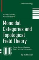 Monoidal Categories and Topological Field Theory 3319498339 Book Cover
