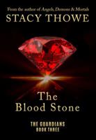 The Blood Stone : The Guardians, Book Three 0578655101 Book Cover