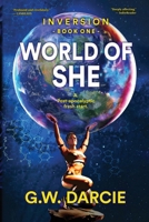World of She: A post-apocalyptic fresh start. (Inversion) 1778181139 Book Cover