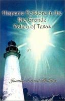 Hispanic Folklore in the Rio Grande Valley of Texas 0759666636 Book Cover