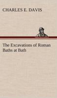 The Excavations of Roman Baths at Bath 9355340397 Book Cover