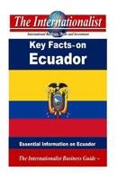 Key Facts on Ecuador: Essential Information on Ecuador 1495909476 Book Cover