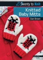 Knitted Baby Mitts 1782212396 Book Cover