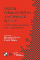 Digital Communities in a Networked Society: e-Commerce, e-Business and e-Government (IFIP International Federation for Information Processing) 1475779666 Book Cover