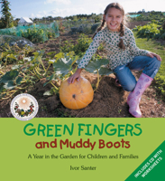 Green Fingers and Muddy Boots: A Year in the Garden for Children and Families [With CD (Audio)] 0863156924 Book Cover