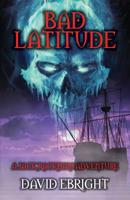Bad Latitude: A Jack Rackham Adventure 1732227756 Book Cover