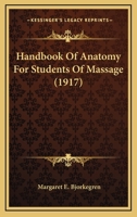 Handbook of anatomy for students of massage 0548857180 Book Cover