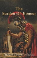 The Burden Of Honour 1657883450 Book Cover