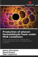 Production of phenol-formaldehyde foam under MVA conditions 6207437152 Book Cover