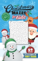 Christmas Mazes for Kids 69 Mazes Difficulty Level Very Hard: Fun Maze Puzzle Activity Game Books for Children - Holiday Stocking Stuffer Gift Idea - B08KWNZ5H3 Book Cover