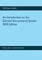 An Introduction to the German Accountancy System: All you need - and not too much 3751980040 Book Cover