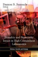 Biosafety and Biosecurity Issues in High-Containment Laboratories (Defense, Security and Strategy) 1616687061 Book Cover