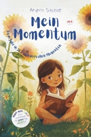 Mein Momentum: Das Buch über dich - 365 Tage DU! (German Edition) B0C9S8NWWD Book Cover