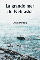 La grande mer du Nebraska 9357336478 Book Cover
