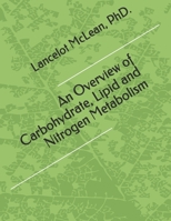 An Overview of Carbohydrate, Lipid and Nitrogen Metabolism B08KH3S67K Book Cover