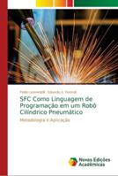 SFC Como Linguagem de Programação em um Robô Cilíndrico Pneumático 6139649595 Book Cover