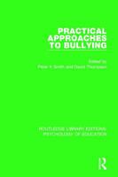 Practical Approaches to Bullying 113806808X Book Cover