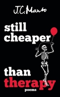 still cheaper than therapy: poems 3750402868 Book Cover