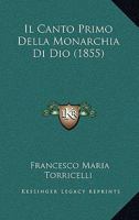 Il Canto Primo Della Monarchia Di Dio (1855) 1166753891 Book Cover